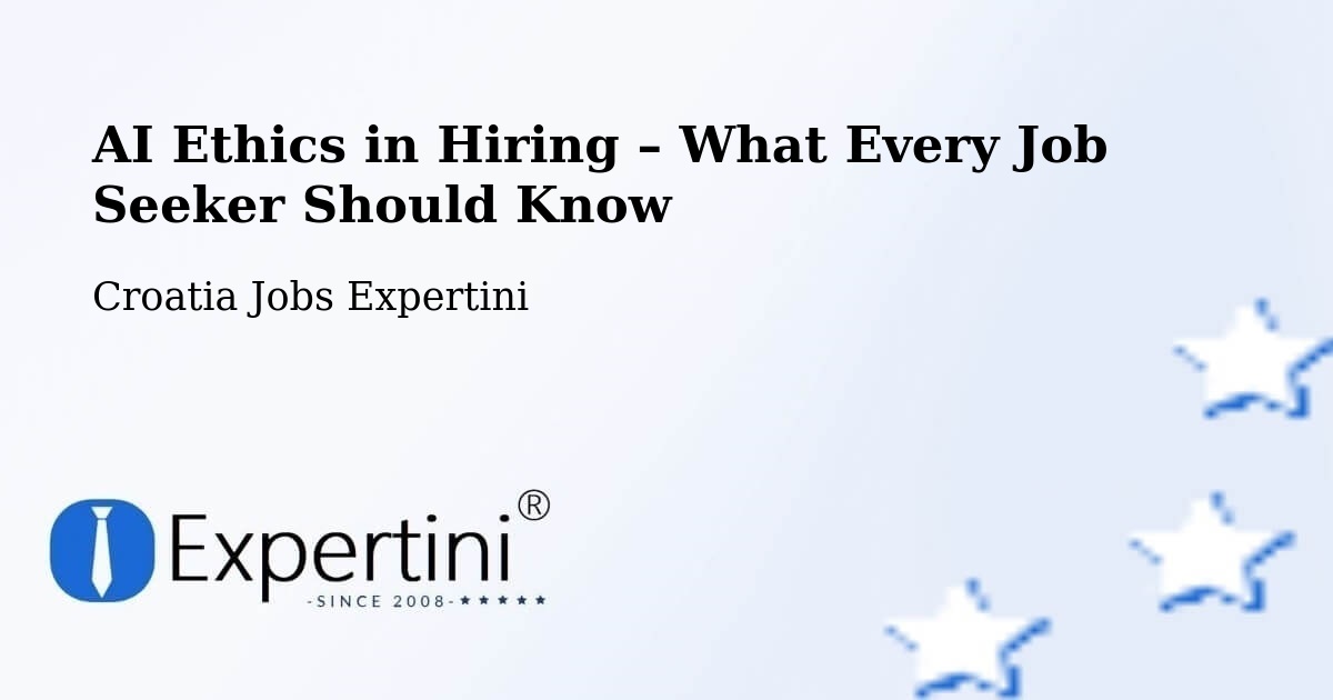 AI Ethics in Recruitment & Hiring – Zagreb - Zagreb, Croatia Jobs Expertini
