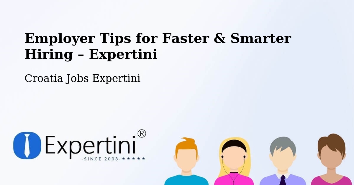 Employer Tips for Hiring & Recruitment – Zagreb - Zagreb, Croatia Jobs Expertini