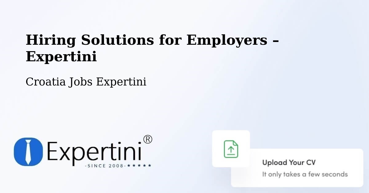 Hiring Solutions for Employers in Zagreb - Zagreb, Croatia Jobs Expertini