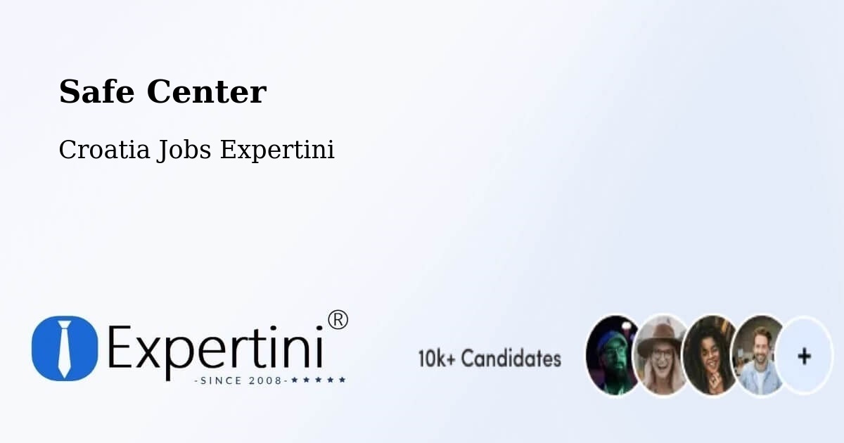 Safety Center – Zagreb - Croatia Jobs Expertini